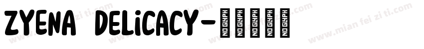 ZYENA Delicacy字体转换